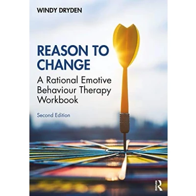 Abbildung von Reason to Change: A Rational Emotive Behaviour Therapy Workbook 2nd edition