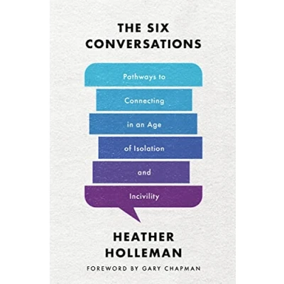 Abbildung von The Six Conversations: Pathways to Connecting in an Age of Isolation and Incivility