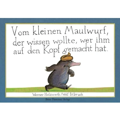 Abbildung von Vom kleinen Maulwurf, der wissen wollte, wer ihm auf den Kopf gemacht hat: Papp Ausgabe: Pappausgabe des Bilderbuchklassikers