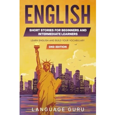 Abbildung von English Short Stories for Beginners and Intermediate Learners: Learn Build Your Vocabulary (2nd Edition)