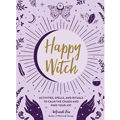 Abbildung von Happy Witch: Activities, Spells, and Rituals to Calm the Chaos Find Your Joy