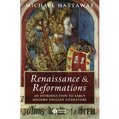 Abbildung von Renaissance and Reformations: An Introduction To Early Modern English Literature (Blackwell Introductions Literature)