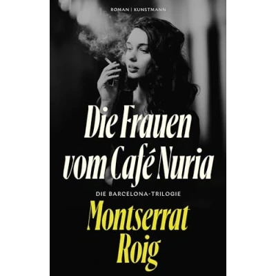 Abbildung von Die Frauen vom Café Núria: Barcelona Trilogie