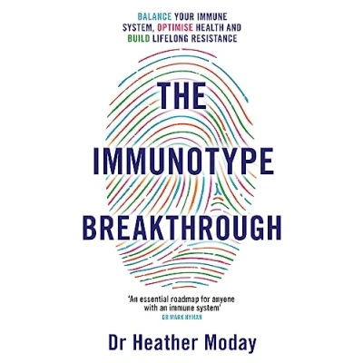 Abbildung von The Immunotype Breakthrough: Balance Your Immune System, Optimise Health and Build Lifelong Resistance