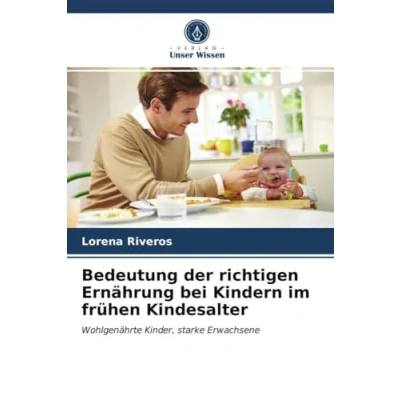 Abbildung von Bedeutung der richtigen Ernährung bei Kindern im frühen Kindesalter: Wohlgenährte Kinder, starke Erwachsene