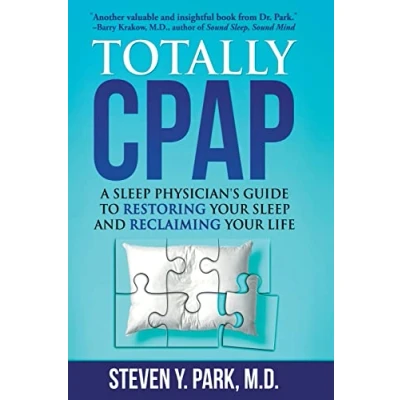 Abbildung von Totally CPAP: A Sleep Physician&#039;s Guide to Restoring Your and Reclaiming Life