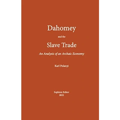 Abbildung von Dahomey and the Slave Trade: an Analysis of Archaic Economy