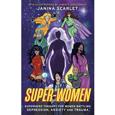 Abbildung von Super Women: Superhero Therapy for Women Battling Depression, Anxiety and Trauma