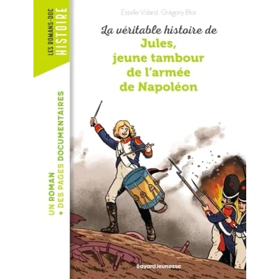 Abbildung von La veritable histoire de Jules, tambour dans l&#039;armee Napoleon