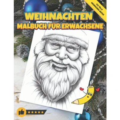 Abbildung von Weihnachten Malbuch für Erwachsene: 100 wunderschöne, realistische weihnachtliche Motive zur Entspannung und Stress Abbau