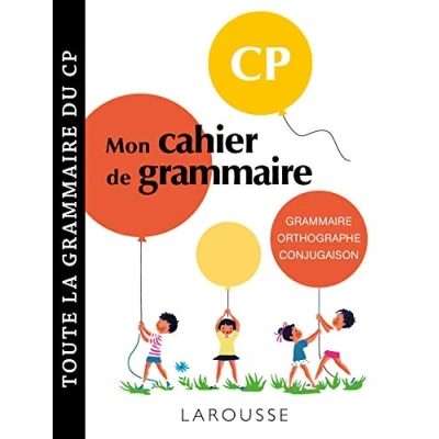 Abbildung von Petit cahier de grammaire LAROUSSE CP: Orthographe, grammaire, conjugaison, vocabulaire