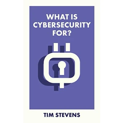 Abbildung von What Is Cybersecurity For? (What It For?)