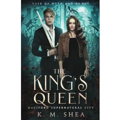 Abbildung von The King&#039;s Queen: Magiford Supernatural City (Gate of Myth and Power, Band 3)