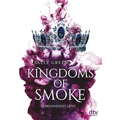 Abbildung von Kingdoms of Smoke Brennendes Land: Geschichten zum Verlieben Das perfekte Geschenk Valentinstag (Die Trilogie, Band 3)