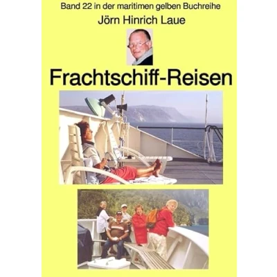 Abbildung von maritime gelbe Reihe bei Jürgen Ruszkowski / Frachtschiff Reisen Band 22 in der maritimen gelben Buchreihe Ruszkowski: