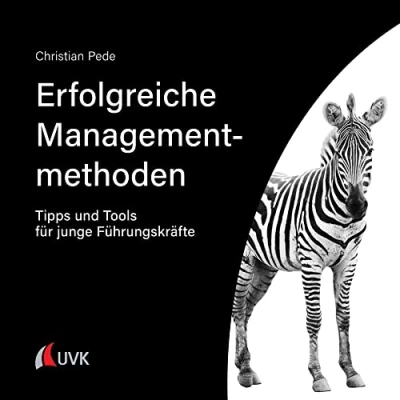 Abbildung von Erfolgreiche Managementtools: Was junge Führungskräfte an keiner Uni lernen (Stressfrei im Quadrat)