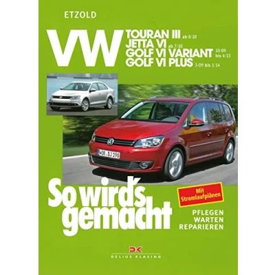 Abbildung von VW Touran III ab 8/10, Jetta VI 7/10, Golf Variant 10/09 4/13, Plus 3/09 1/14: So wird&#039;s gemacht Band 151