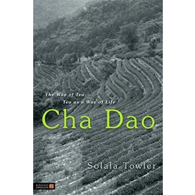 Abbildung von Cha Dao: The Way of Tea, Tea as a Life