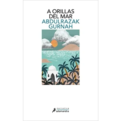 Abbildung von A orillas del mar. Premio Nobel de Literatura 2021 (Salamandra Narrativa)