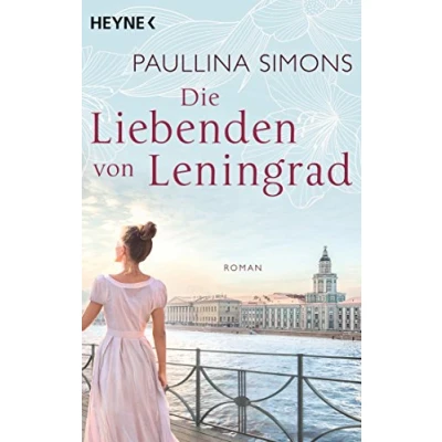 Abbildung von Die Liebenden von Leningrad: Roman (Die Tatiana und Alexander Saga, Band 1)