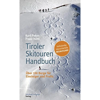 Abbildung von Tiroler Skitouren Handbuch: Über 150 Berge für Einsteiger und Profis
