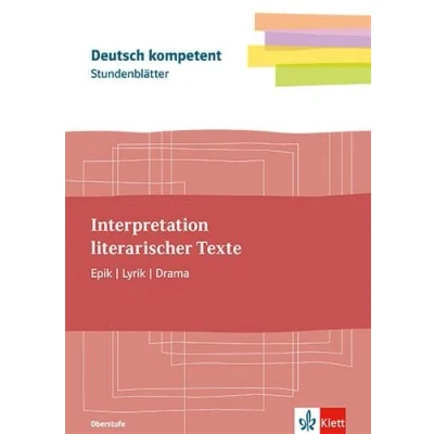 Abbildung von Stundenblätter Interpretationen schreiben. Lyrik, Epik, Drama: Kopiervorlagen mit Downloadpaket Klassen 11 13 (Deutsch kompetent)