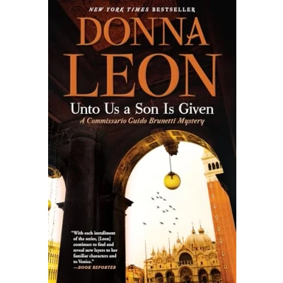 Abbildung von Unto Us A Son Is Given: Comissario Guido Brunetti Mystery: Commissario Mystery (Guido Brunetti, 29, Band 29)