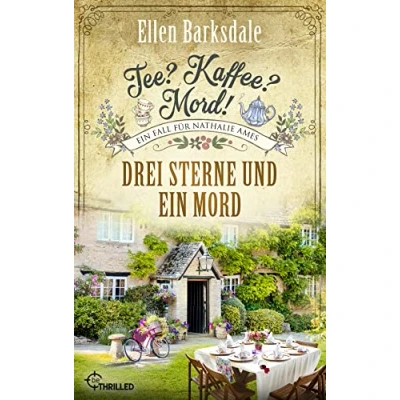 Abbildung von Tee? Kaffee? Mord! Drei Sterne und ein Mord (Nathalie Ames ermittelt)