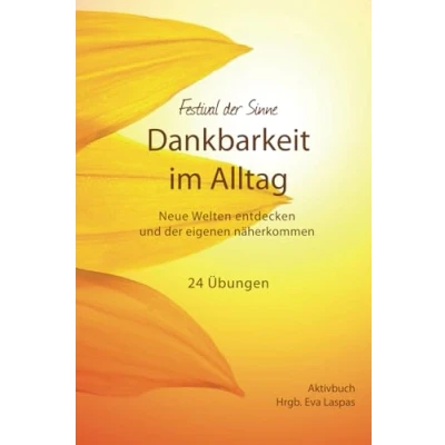 Abbildung von Dankbarkeit im Alltag: Neue Welten entdecken und der eigenen näherkommen