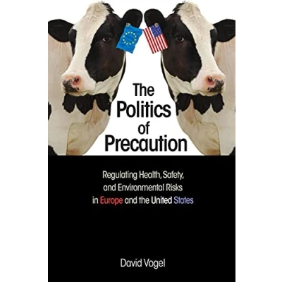 Abbildung von the Politics of Precaution: Regulating Health, Safety, and Environmental Risks in Europe United States