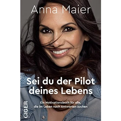 Abbildung von Sei du der Pilot deines Lebens: Ein Motivationsbuch für alle, die im Leben nach Antworten suchen