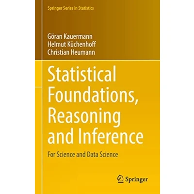 Abbildung von Statistical Foundations, Reasoning and Inference: For Science Data (Springer Series in Statistics)
