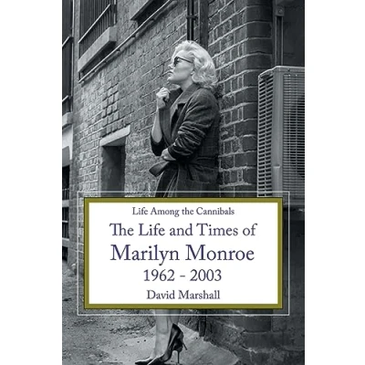 Abbildung von Life Among The Cannibals: and Times of Marilyn Monroe 1962 2003