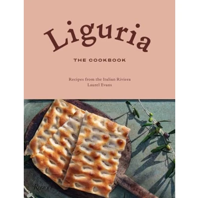 Abbildung von Liguria: the Cookbook: Recipes from Italian Riviera