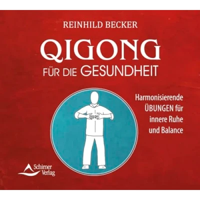 Abbildung von Qigong für die Gesundheit: Harmonisierende Übungen innere Ruhe und Balance