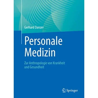 Abbildung von Personale Medizin: Zur Anthropologie von Krankheit und Gesundheit