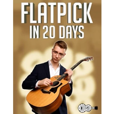 Abbildung von Flatpick in 20 Days: Learn to 8 Patterns &amp; Riffs Days (20 Day Workbooks, Band 9)