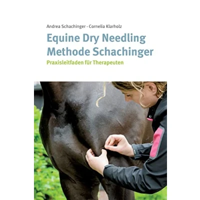 Abbildung von Equine Dry Needling Methode Schachinger: Praxisleitfaden für Therapeuten