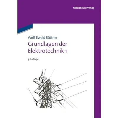 Abbildung von Grundlagen der Elektrotechnik 1: Allgemeine Grundlagen, Lineare Netzwerke, Stationäres Verhalten (Springer Lehrbuch)