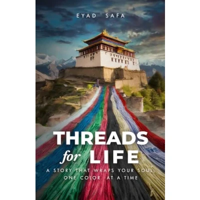 Abbildung von Threads for Life: a Story That Wraps Your Soul, One Color at Time