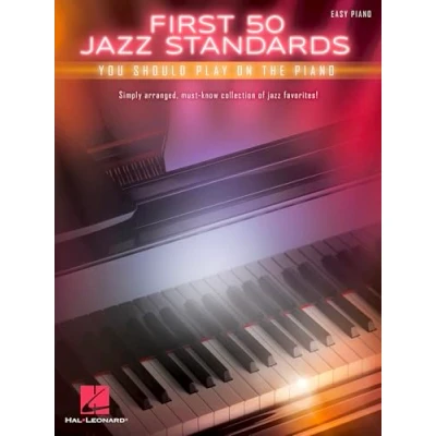 Abbildung von First 50 Jazz Standards You Should Play On Piano: Easy Songbook für Klavier
