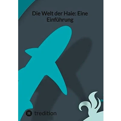 Abbildung von Die Welt der Haie: Eine Einführung