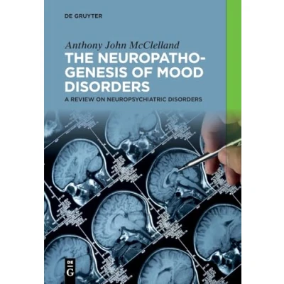 Abbildung von The Neuropathogenesis of Mood Disorders: A Review on Neuropsychiatric Disorders