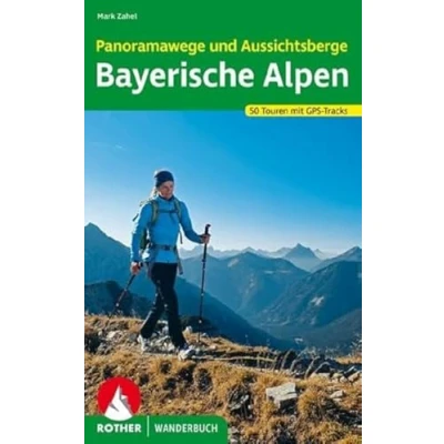 Abbildung von Panoramawege und Aussichtsberge Bayerische Alpen: 50 Touren. Mit GPS Tracks (Rother Wanderbuch)