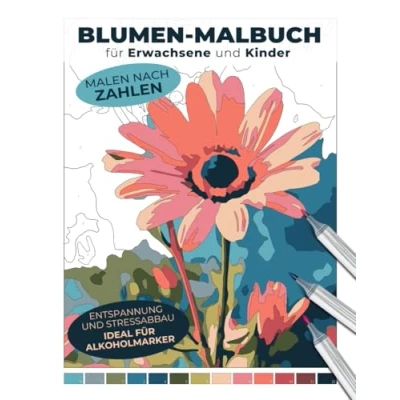 Abbildung von Blumen Malbuch für Erwachsene und Kinder Malen nach Zahlen Entspannung Stressabbau ideal Alkoholmarker (Malen Zahlen: Entspannende Malbücher Erwachsene)