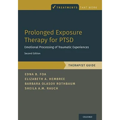 Abbildung von Prolonged Exposure Therapy for PTSD: Emotional Processing of Traumatic Experiences Therapist Guide (Treatments That Work)