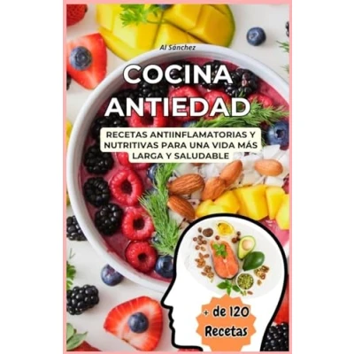 Abbildung von COCINA ANTIEDAD: Recetas antiinflamatorias y nutritivas para una vida más larga saludable