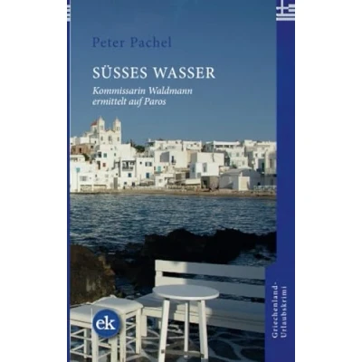 Abbildung von Süßes Wasser: Kommissarin Waldmann ermittelt auf Paros