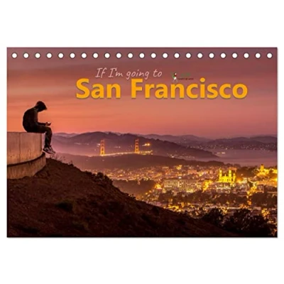 Abbildung von If I&#039;m going to San Francisco (Tischkalender 2025 DIN A5 quer), CALVENDO Monatskalender