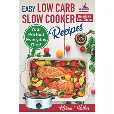 Abbildung von Easy Low carb Slow Cooker Recipes: Best Healthy Crock Pot Recipe Cookbook for Your Perfect Everyday Diet! (low chicken soup, ribs, pork ... cake recipes) (Slow Cookbook, Band 2)